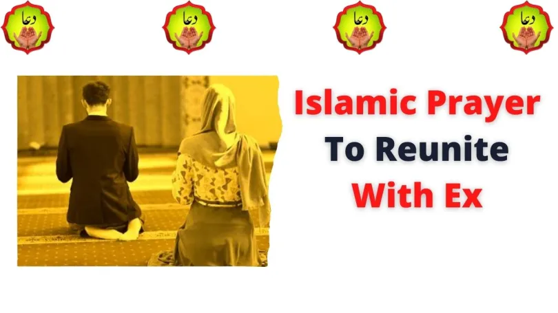 Islamic Prayer To Reunite With Ex