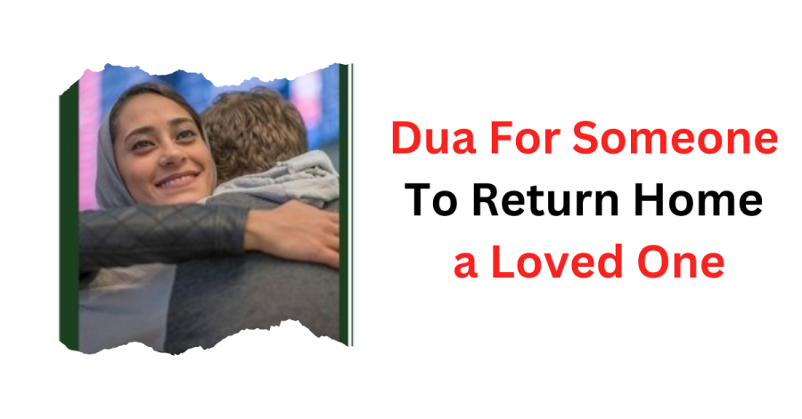 Dua For Someone To Return Home