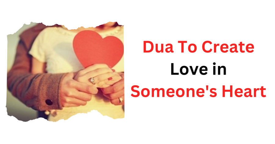 Dua To Create Love in Someone's Heart