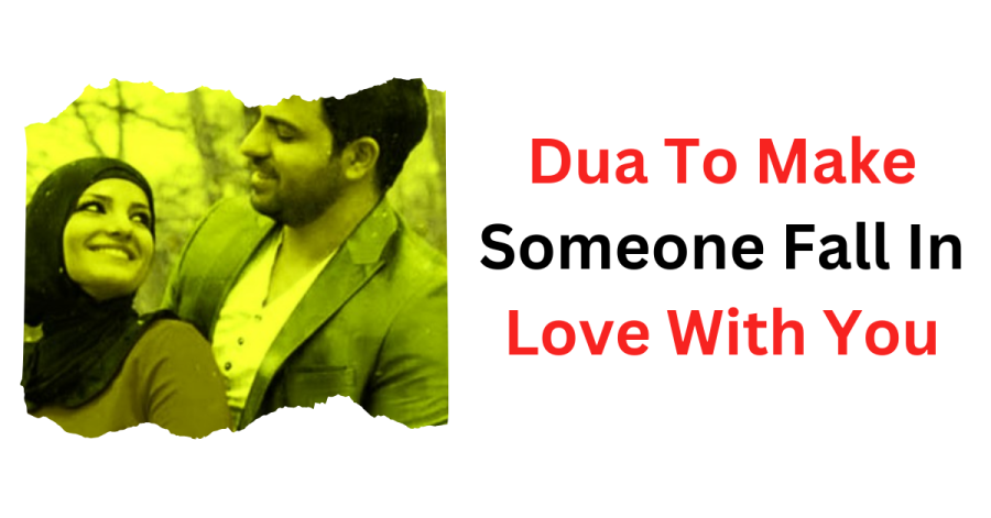 Dua To Make Someone Fall In Love With You