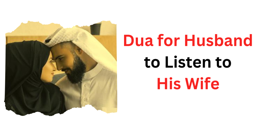Dua for Husband to Listen to His Wife
