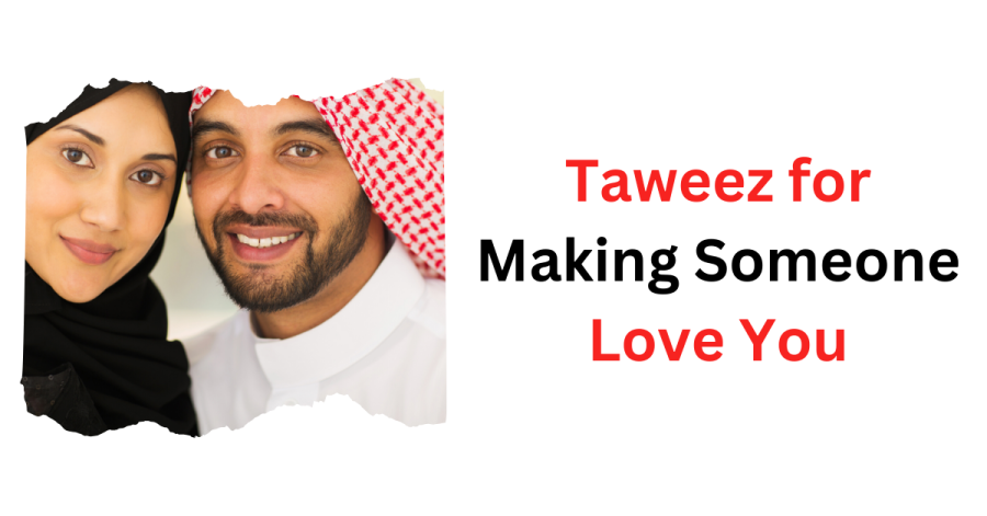 Taweez for Making Someone Love You