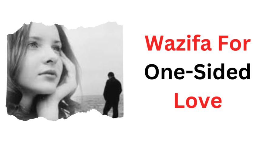 Wazifa For One Sided Love